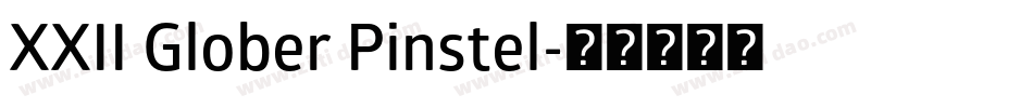 XXII Glober Pinstel字体转换
